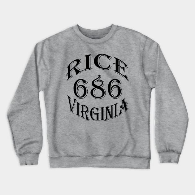 686 RICE VA (BLACK) Crewneck Sweatshirt by DodgertonSkillhause